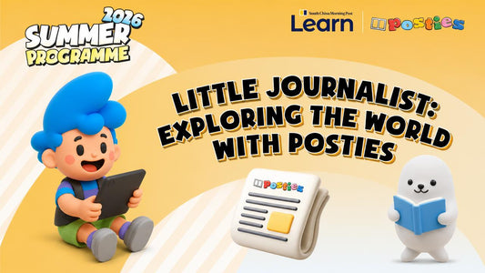 Little Journalist: Exploring the World with Posties | Posties新聞小探員 (Age 9-12)